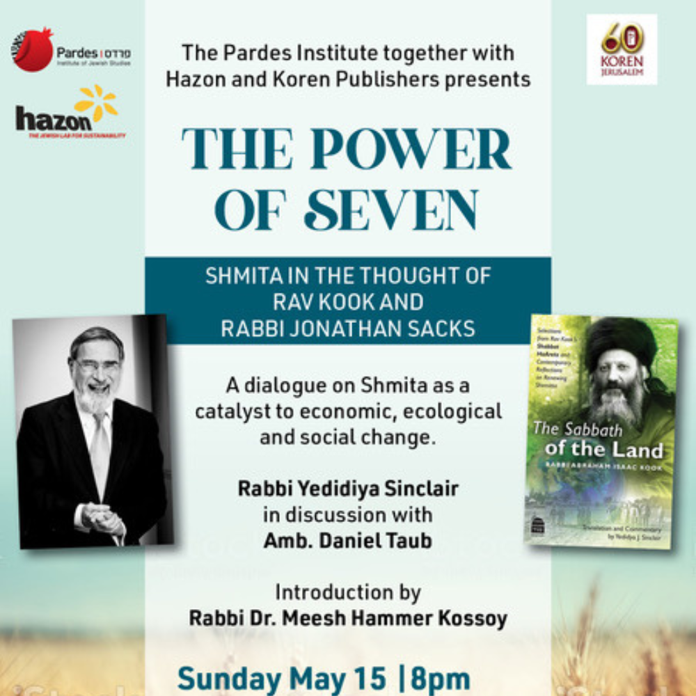 The Power of Seven: Shmita in the Thought of Rav Kook and Rabbi Jonathan Sacks