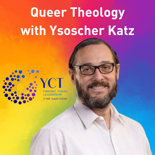 Rabbi Ysoscher Katz on Queer Theology