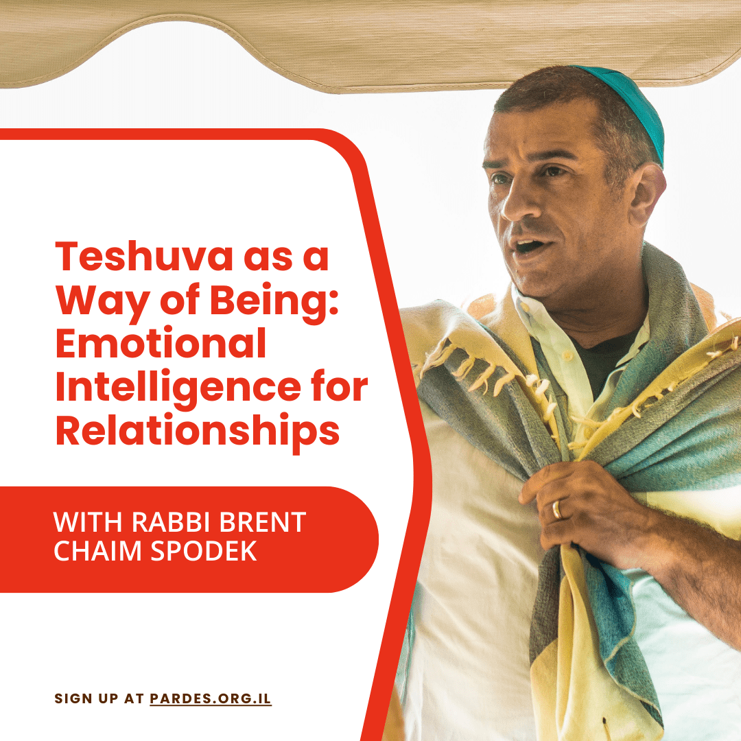 Teshuva as a Way of Being: Emotional Intelligence for Relationships, featuring Rabbi Brent Chaim Spodek