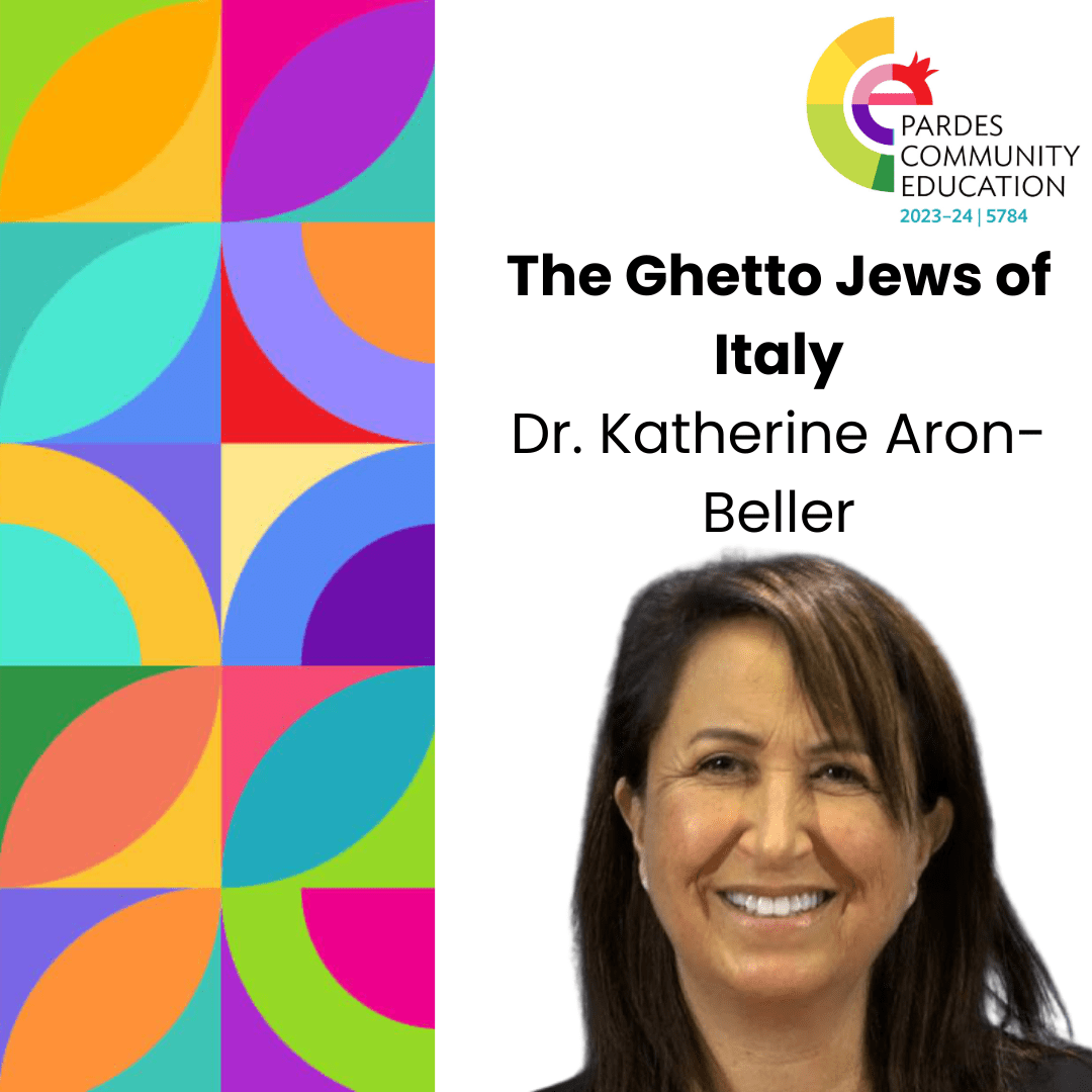 The Ghetto Jews of Italy with Dr. Katherine Aron-Beller