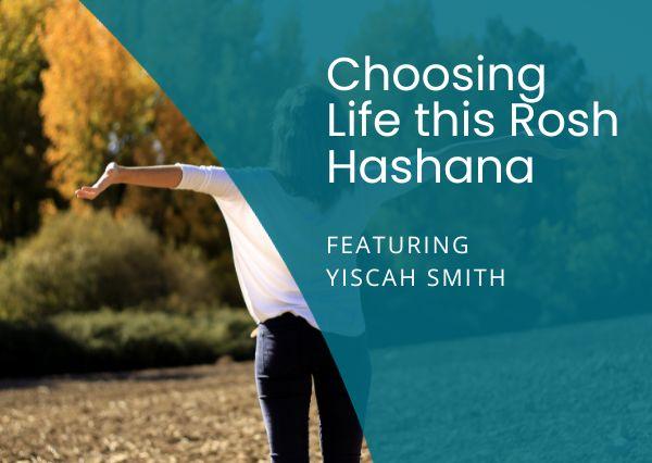 Short Torah Video: Choosing Life this Rosh Hashana Life