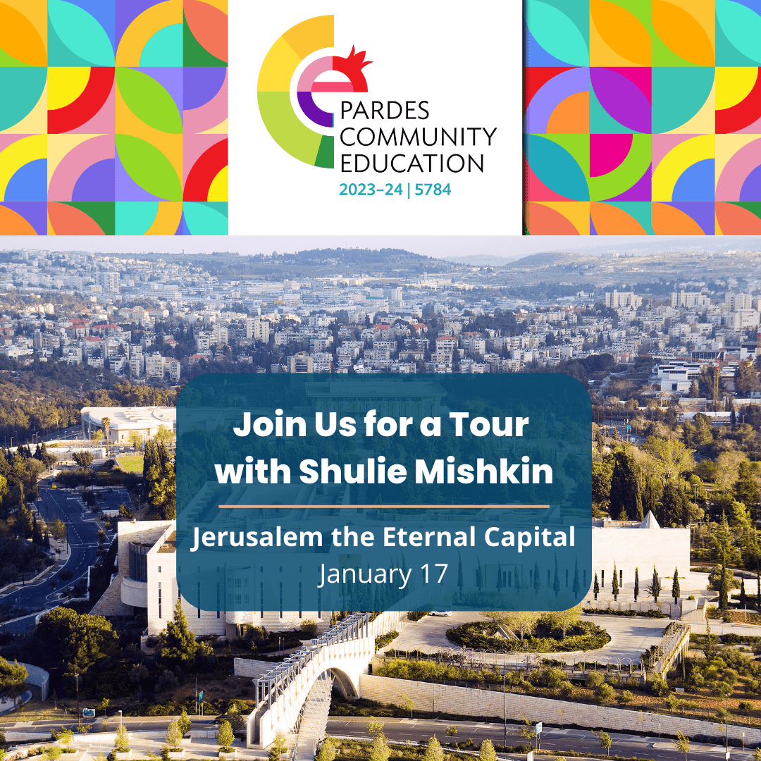 Tour with Shulie Mishkin: Jerusalem the Eternal Capital