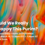 Should We Really Be Happy This Purim?