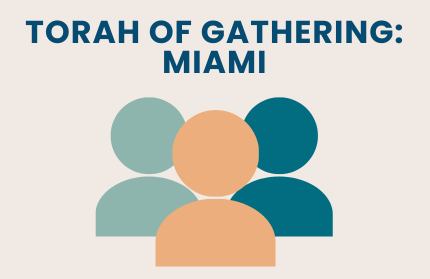 Torah of Gathering: Miami