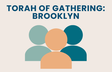 Torah of Gathering: Brooklyn