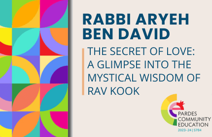 The Secret of Love: A Glimpse into the Mystical Wisdom of Rav Kook