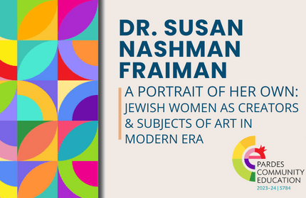 A Portrait of Her Own: Jewish Women as Creators and Subjects of Art in Modern Era